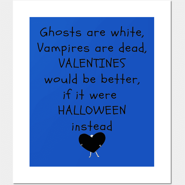 Another Halloween instead of Valentines Day Wall Art by MrCanadianTraveler